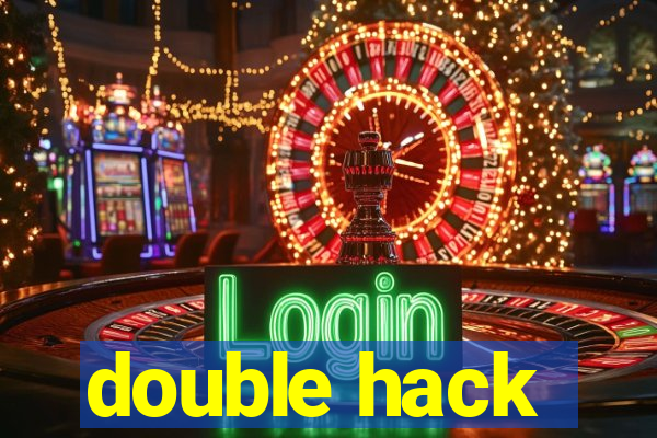 double hack